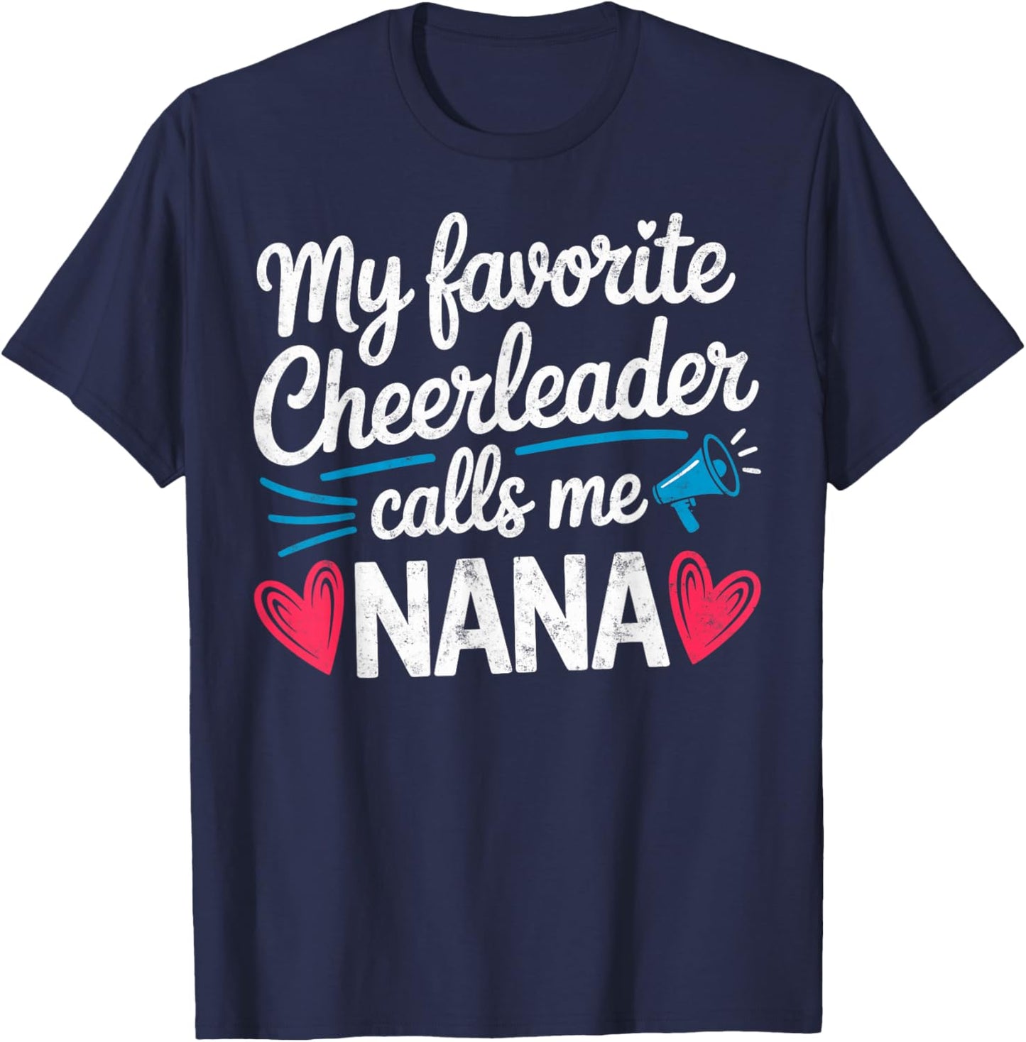My Favorite Cheerleader Calls me Nana Grandma Cheerleading T-Shirt - T-Shirt | Navy
