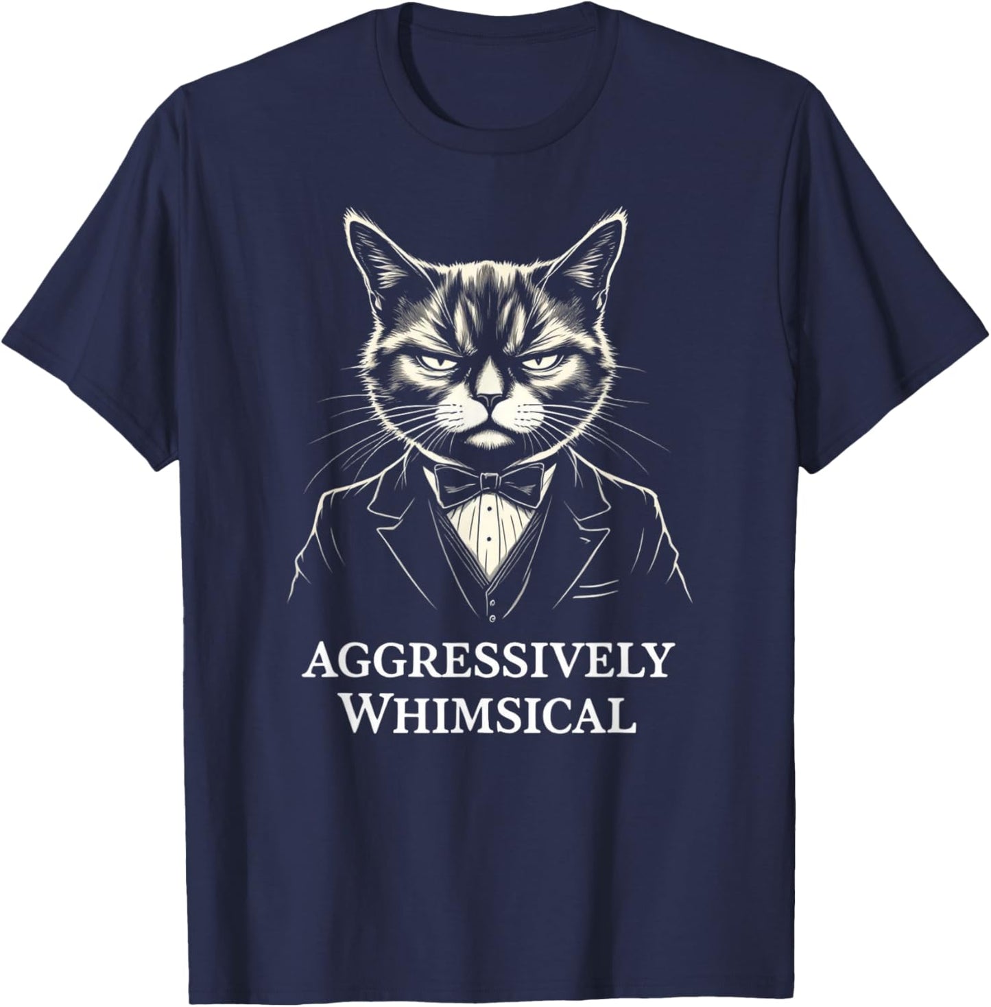 Sarcastic Cat Illustration – Aggressively Whimsical T-Shirt - T-Shirt | Navy