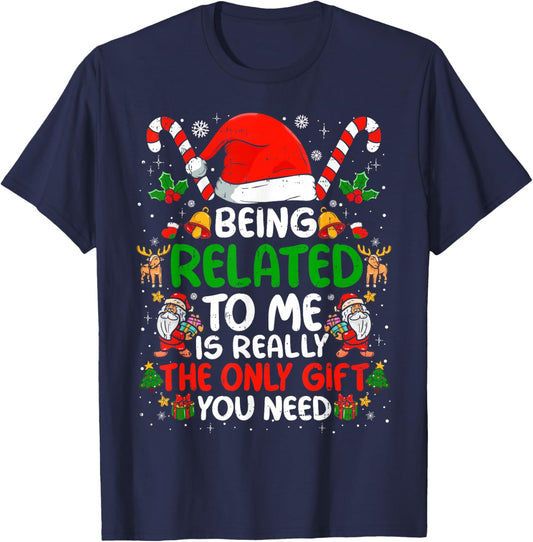 Being Related to Me Funny Christmas Family Xmas Pajamas T-Shirt - T-Shirt | Navy