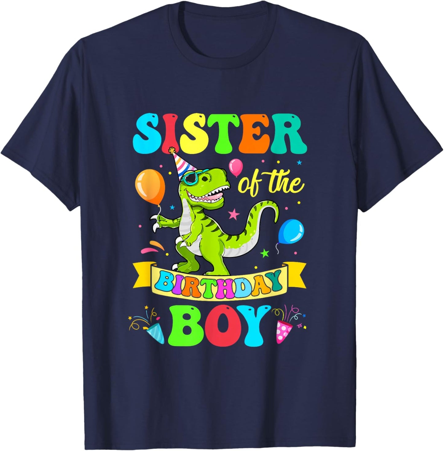 Sister of The Birthday Boy T-Rex Dinosaur Birthday T-Shirt - T-Shirt | Navy