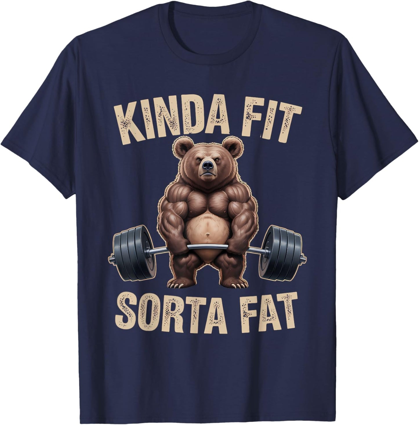 Kinda Fit Sorta Fat Bear Gym Lifting Workout Fitness T-Shirt - T-Shirt | Navy