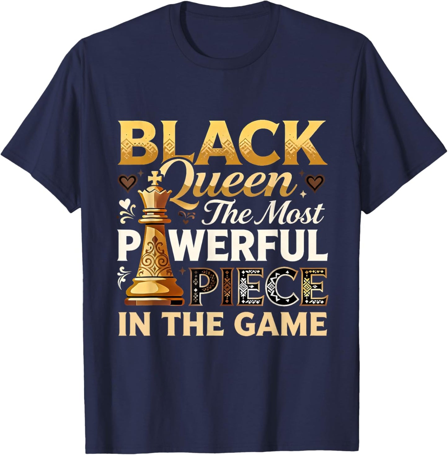 Black Queen The Most Powerful Piece in Game T-Shirt - T-Shirt | Navy