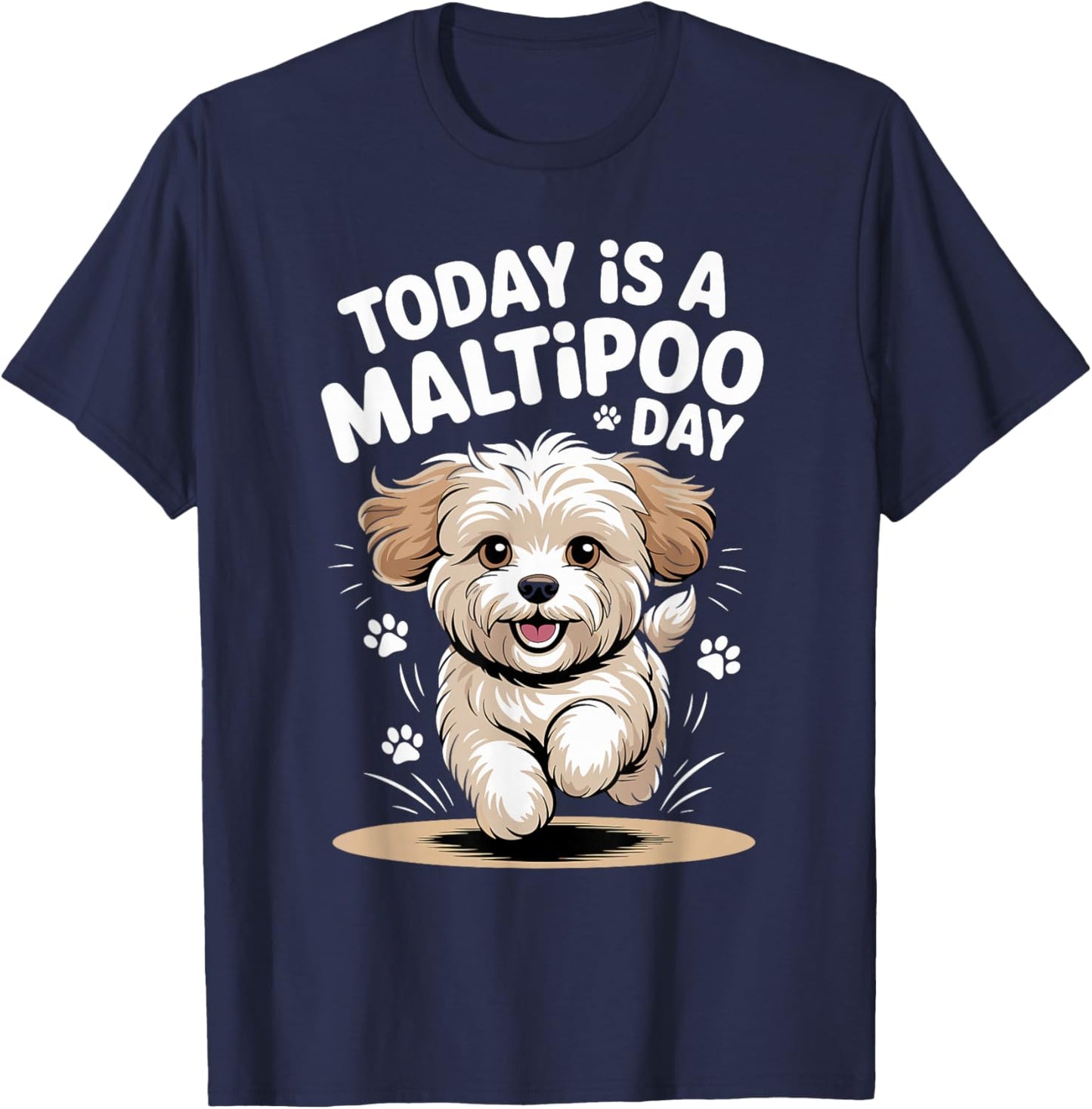 Today is A Maltipoo Day Cute Funny Mix Breed Dog Breed Owner T-Shirt - T-Shirt | Navy