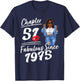 Chapter 51 Fabulous Since 1975 Afro Queen Birthday Girl T-Shirt - T-Shirt | Navy
