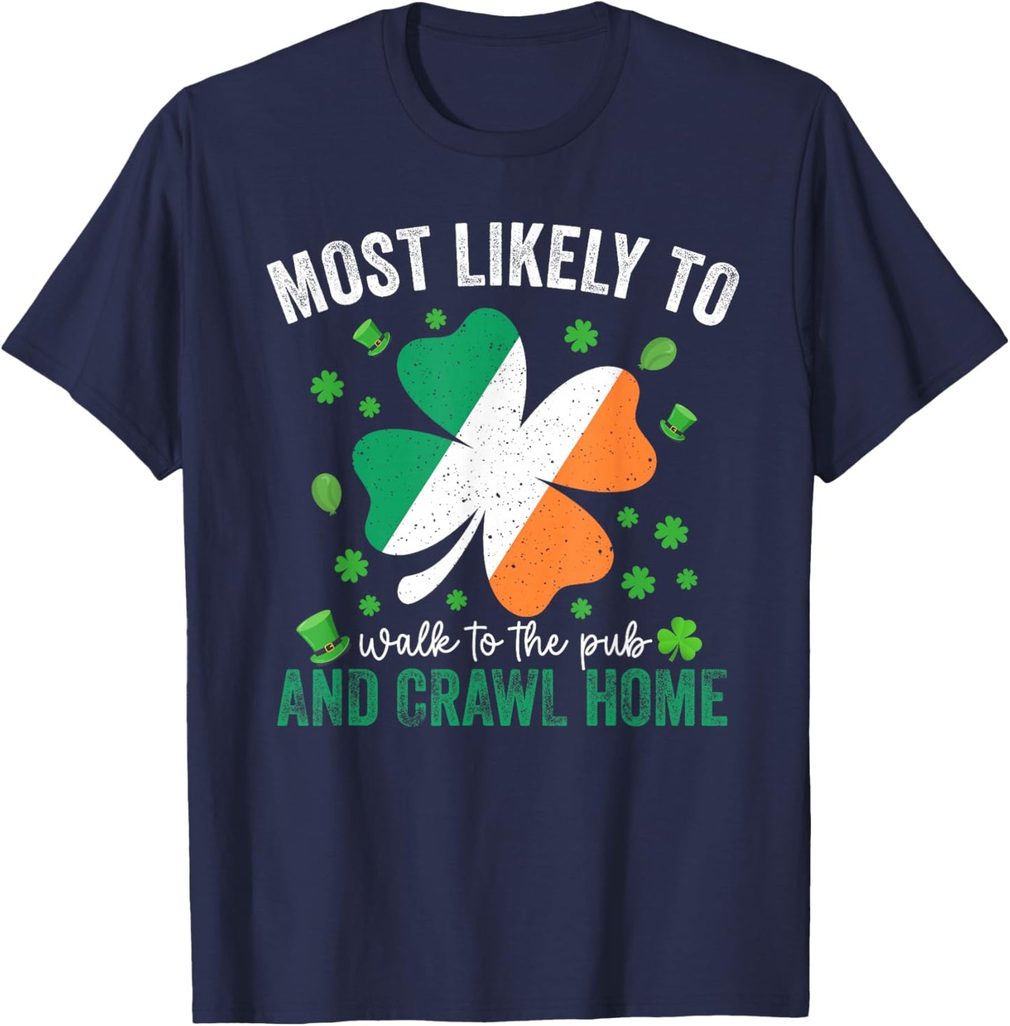Matching St Patricks Day Most Likely to Drinking T-Shirt - T-Shirt | Navy