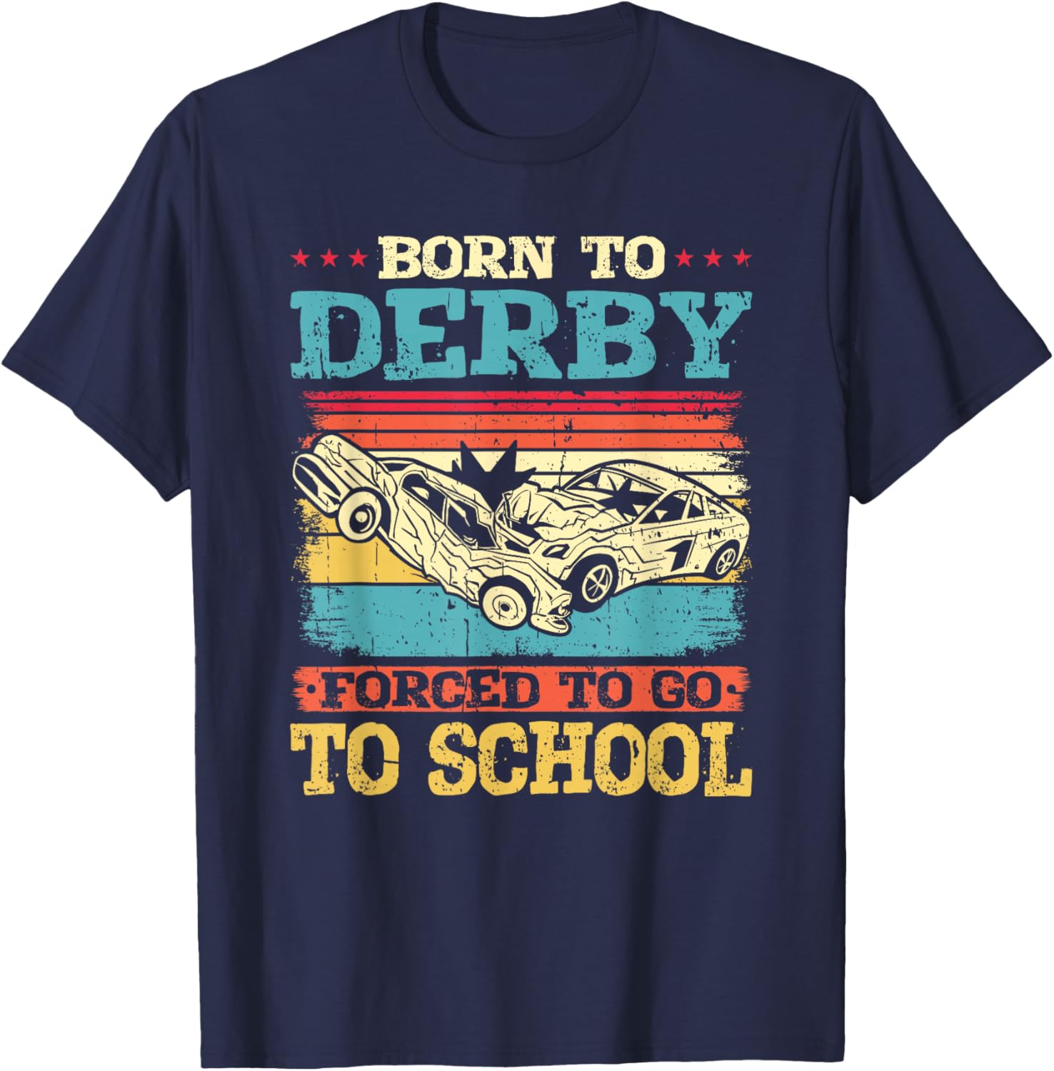 Born to Derby Forced to Go to School Demo Derby T-Shirt - T-Shirt | Navy