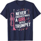 Never Underestimate A Girl with A Trumpet Music Lovers T-Shirt - T-Shirt | Navy