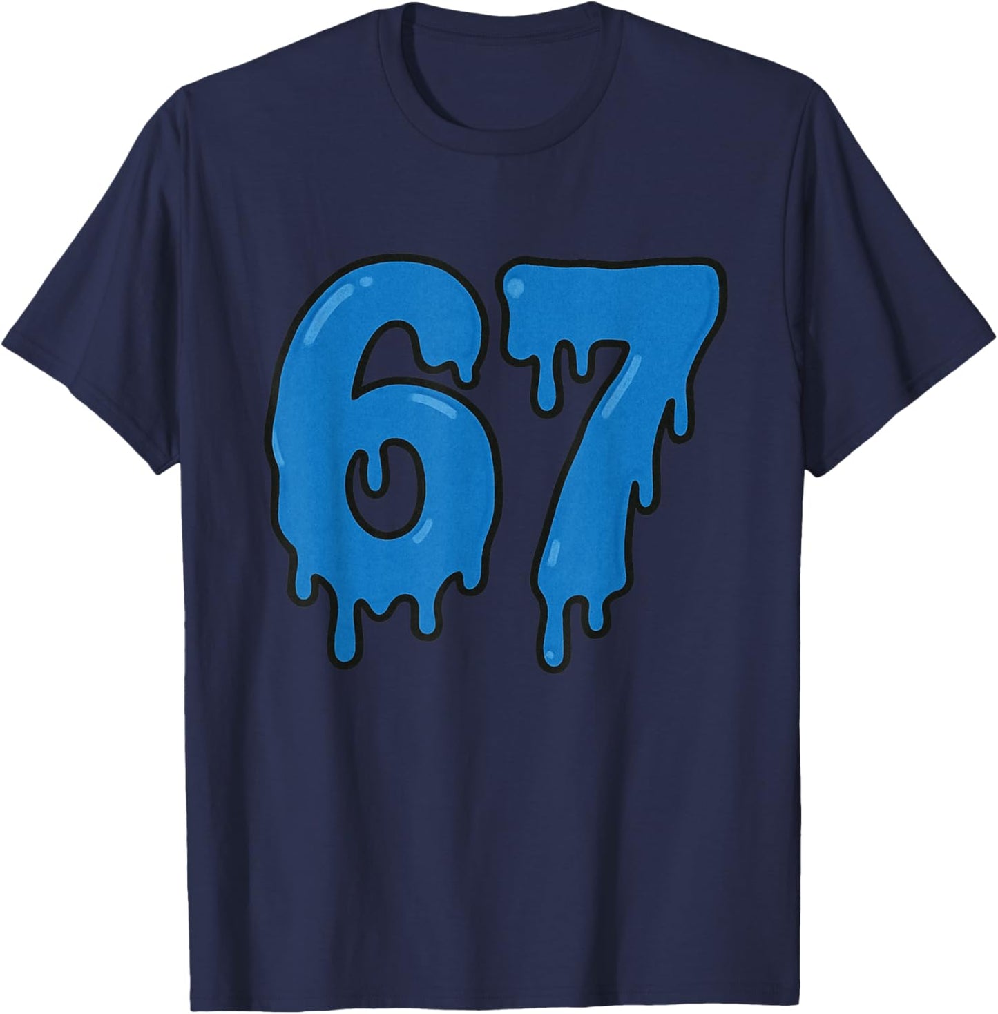 67 Drip Melt Six Seven Meme Alpha Gen Slang Funny Blue T-Shirt - T-Shirt | Navy