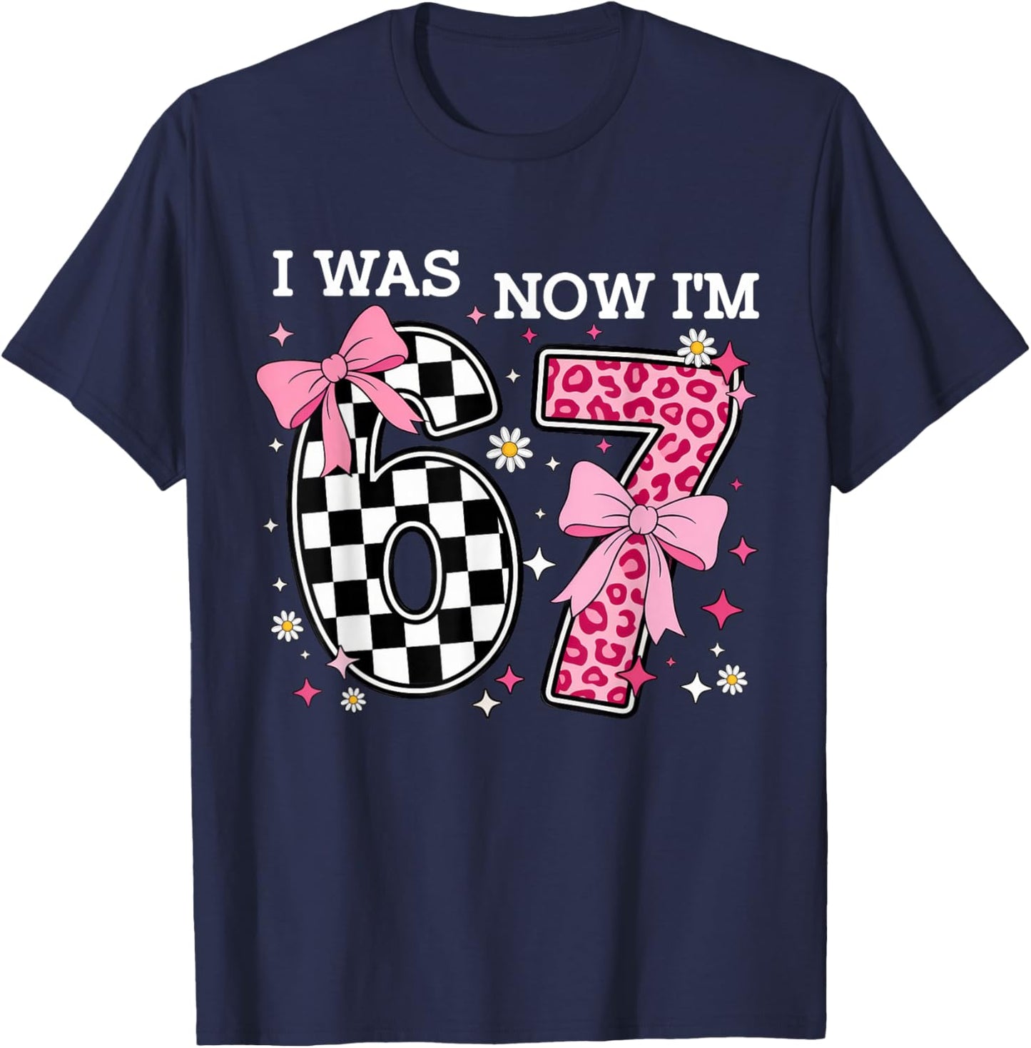 7 Year Old Birthday I was 6 Now I'm 7 6 7 Coquette Bow Pink T-Shirt - T-Shirt | Navy