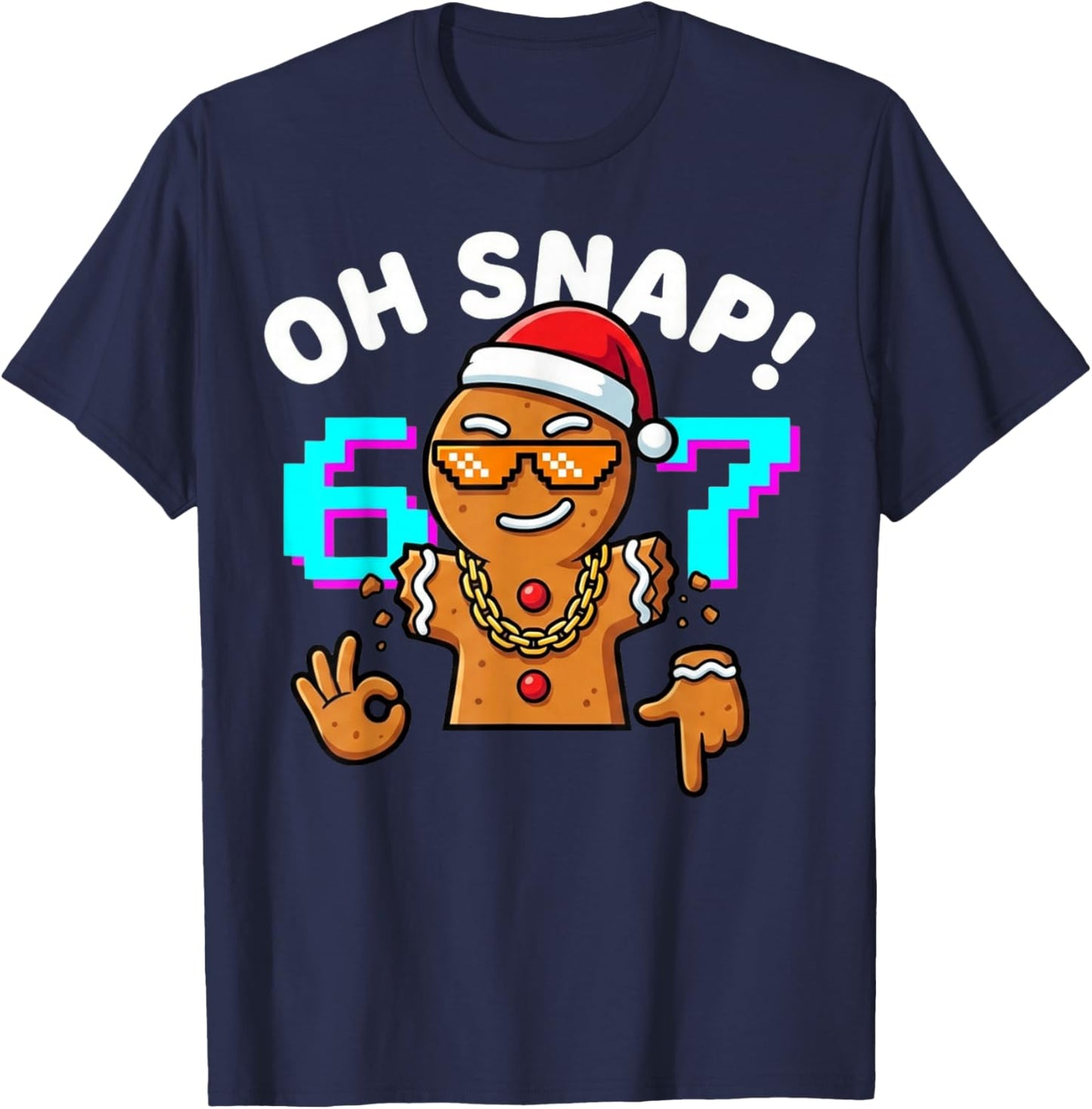 Funny Oh Snap 67 Six Seven Meme Gingerbread Man T-Shirt - T-Shirt | Navy