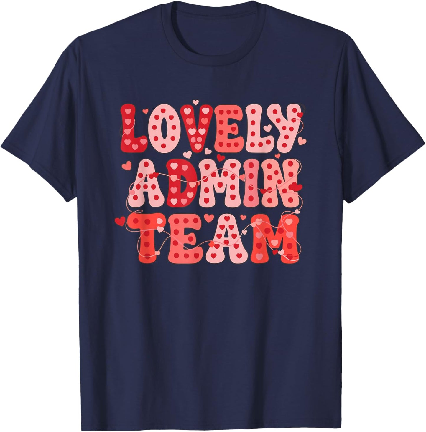 Lovely Admin Team Administrative Professionals Day Tribute T-Shirt - T-Shirt | Navy