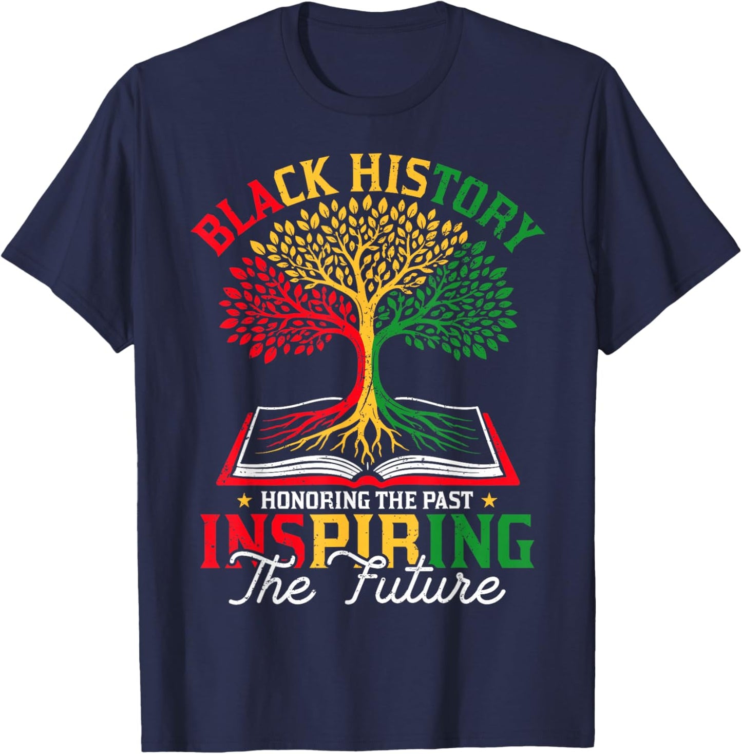 Black History Month Honoring Past Inspiring Future Men Women T-Shirt - T-Shirt | Navy
