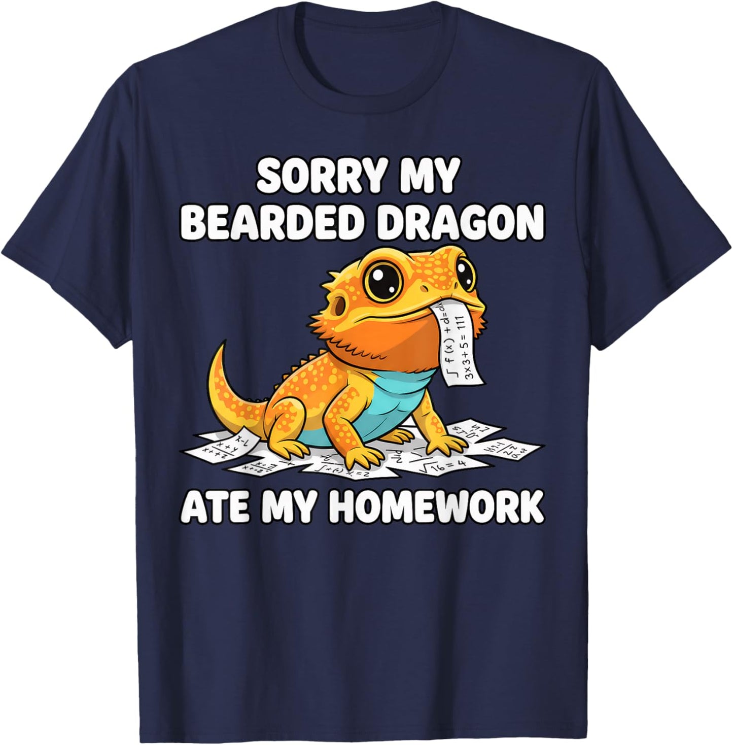 Sorry My Bearded Dragon Ate My Homework Funny Reptile Saying T-Shirt - T-Shirt | Navy
