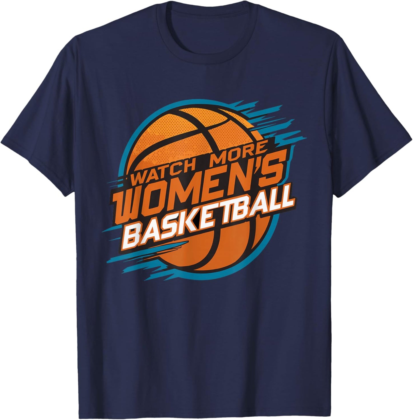 Watch More Women's Basketball Support Women T-Shirt - T-Shirt | Navy