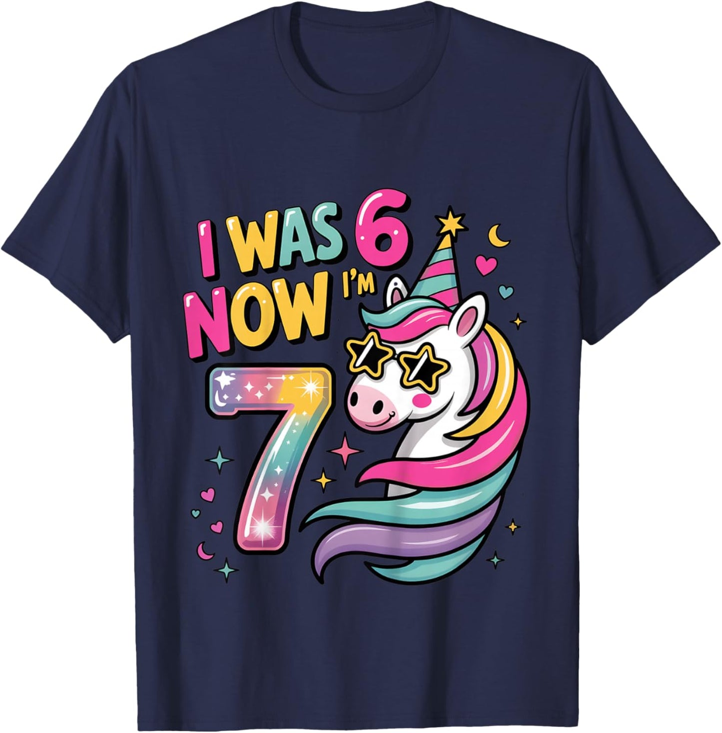 Unicorn I was 6 Now I'm 7 Funny 6 7 Birthday Girls T-Shirt - T-Shirt | Navy