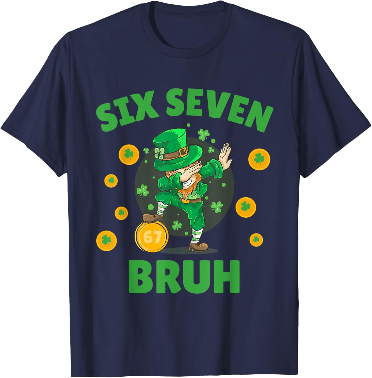 67 St Patricks Day Six Seven Kids Boys Men 67 Meme T-Shirt - T-Shirt | Navy