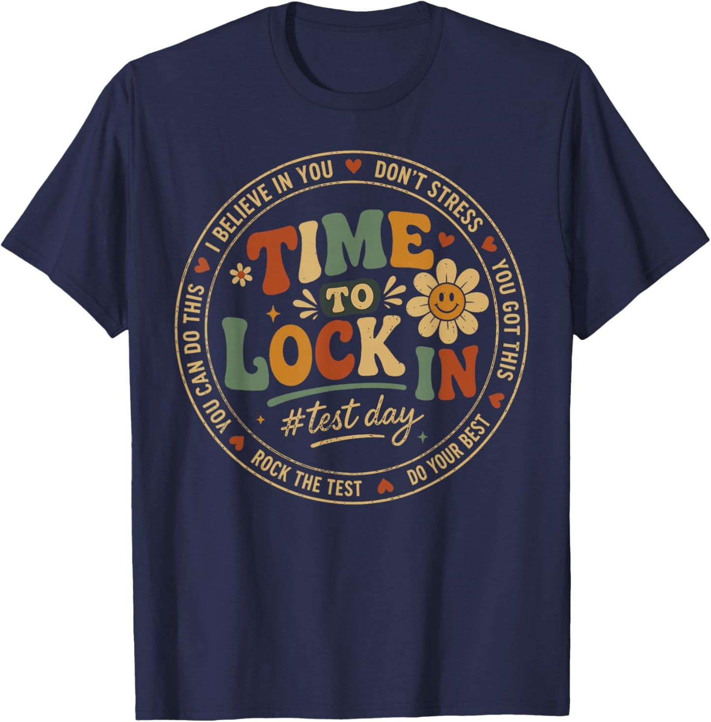 Time to Lock in Test Day Shirt Teachers Student Do Your Best T-Shirt - T-Shirt | Navy