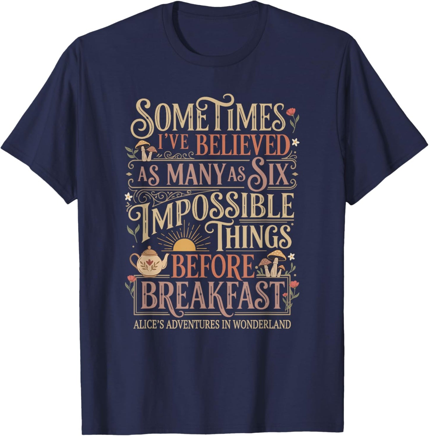 Alice in Wonderland Quote Impossible T-Shirt - T-Shirt | Navy