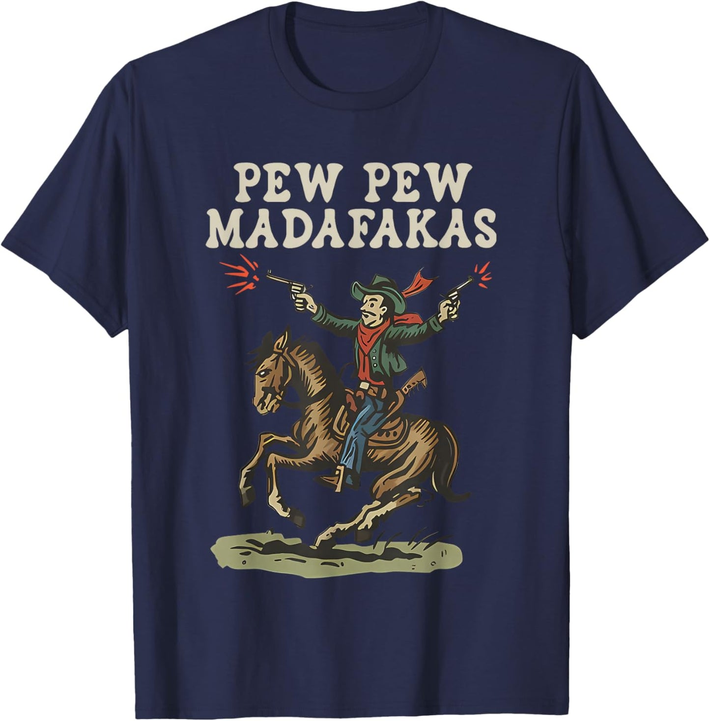 pew pew madafakas Cowboy T-Shirt - T-Shirt | Navy