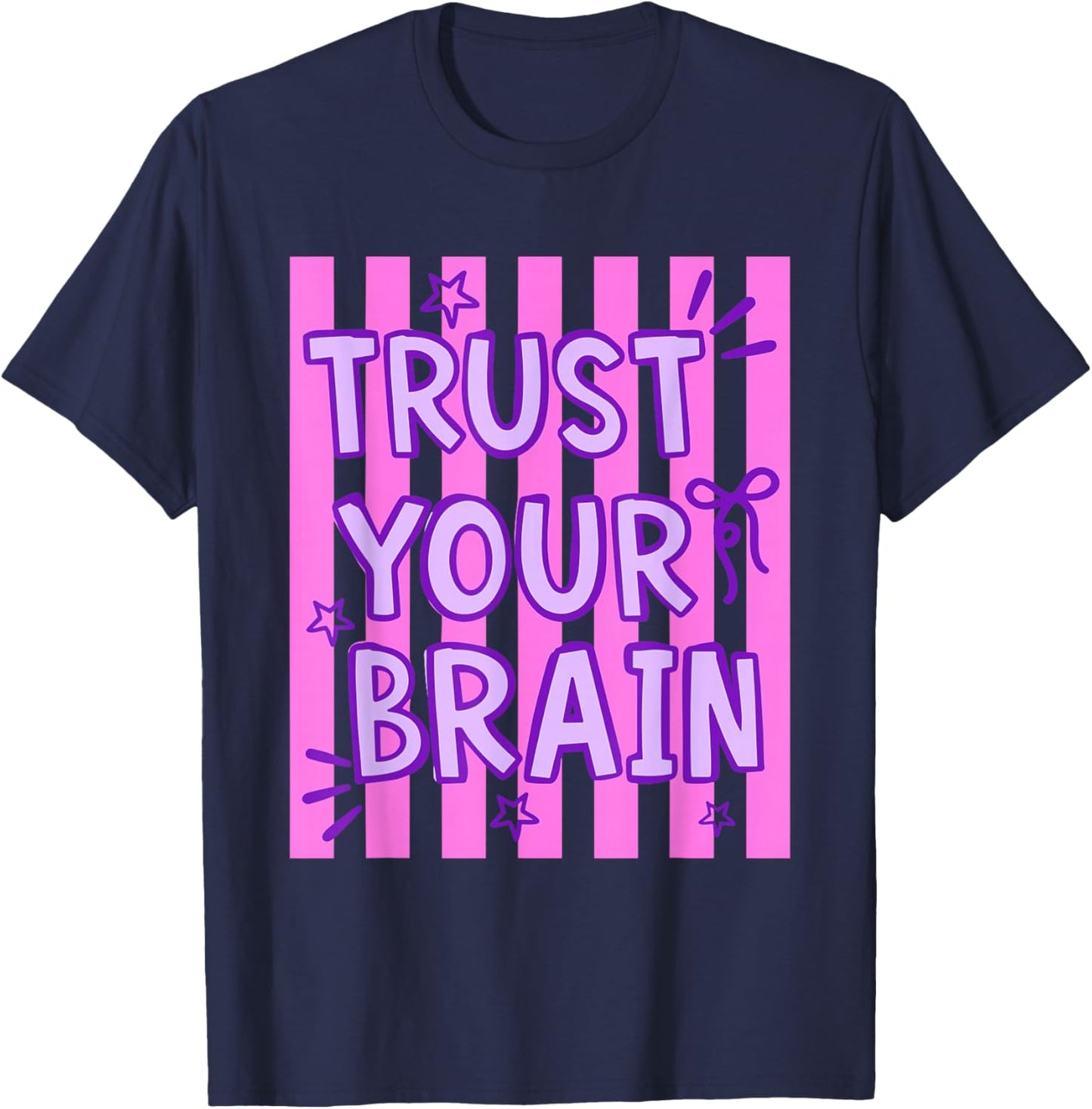 Trust Your Brain Do Your Best Testing Day Teacher Quote T-Shirt - T-Shirt | Navy