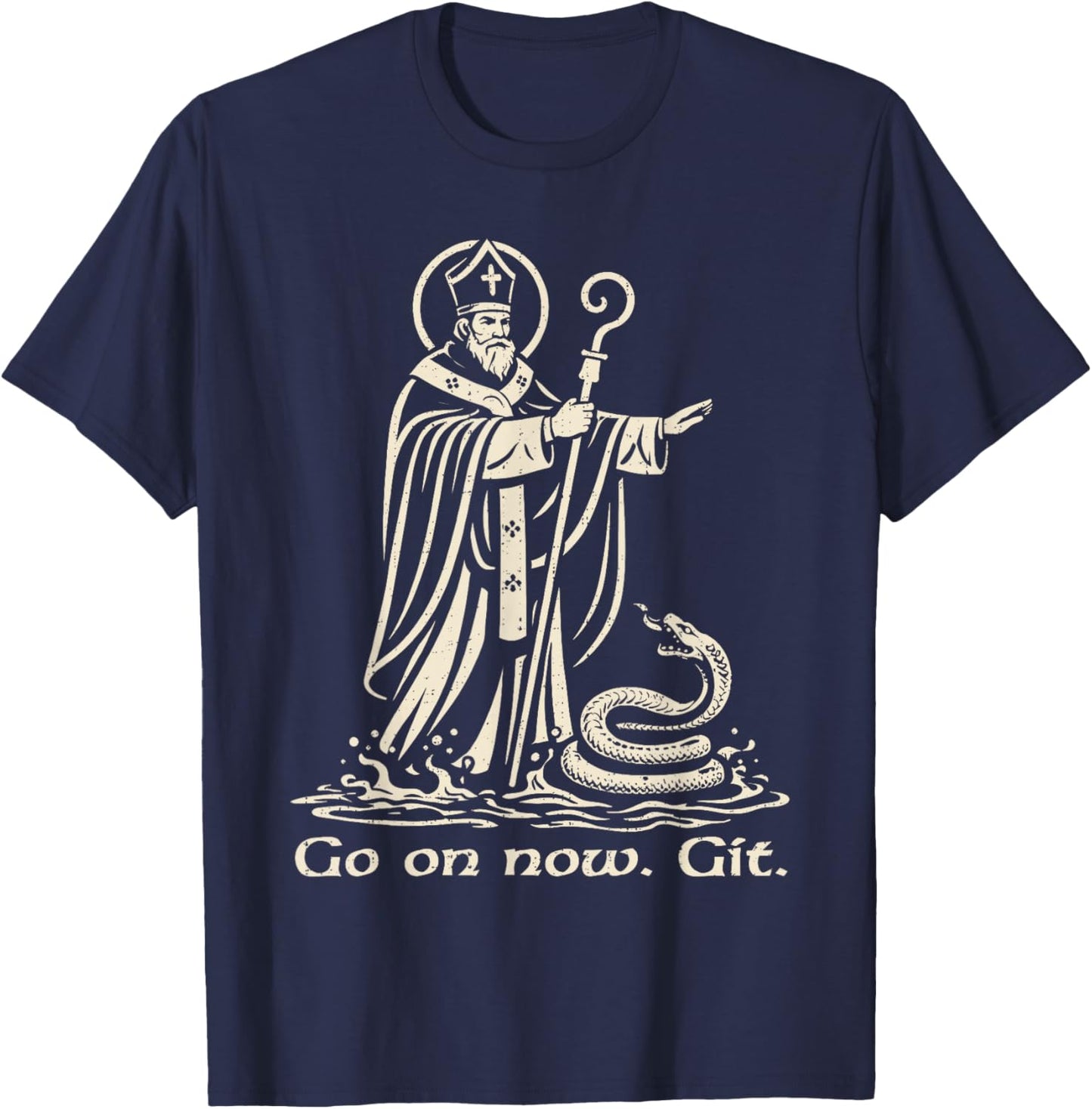 Funny Saint Patrick Ireland Catholic St Patrick's Day Go On T-Shirt - T-Shirt | Navy