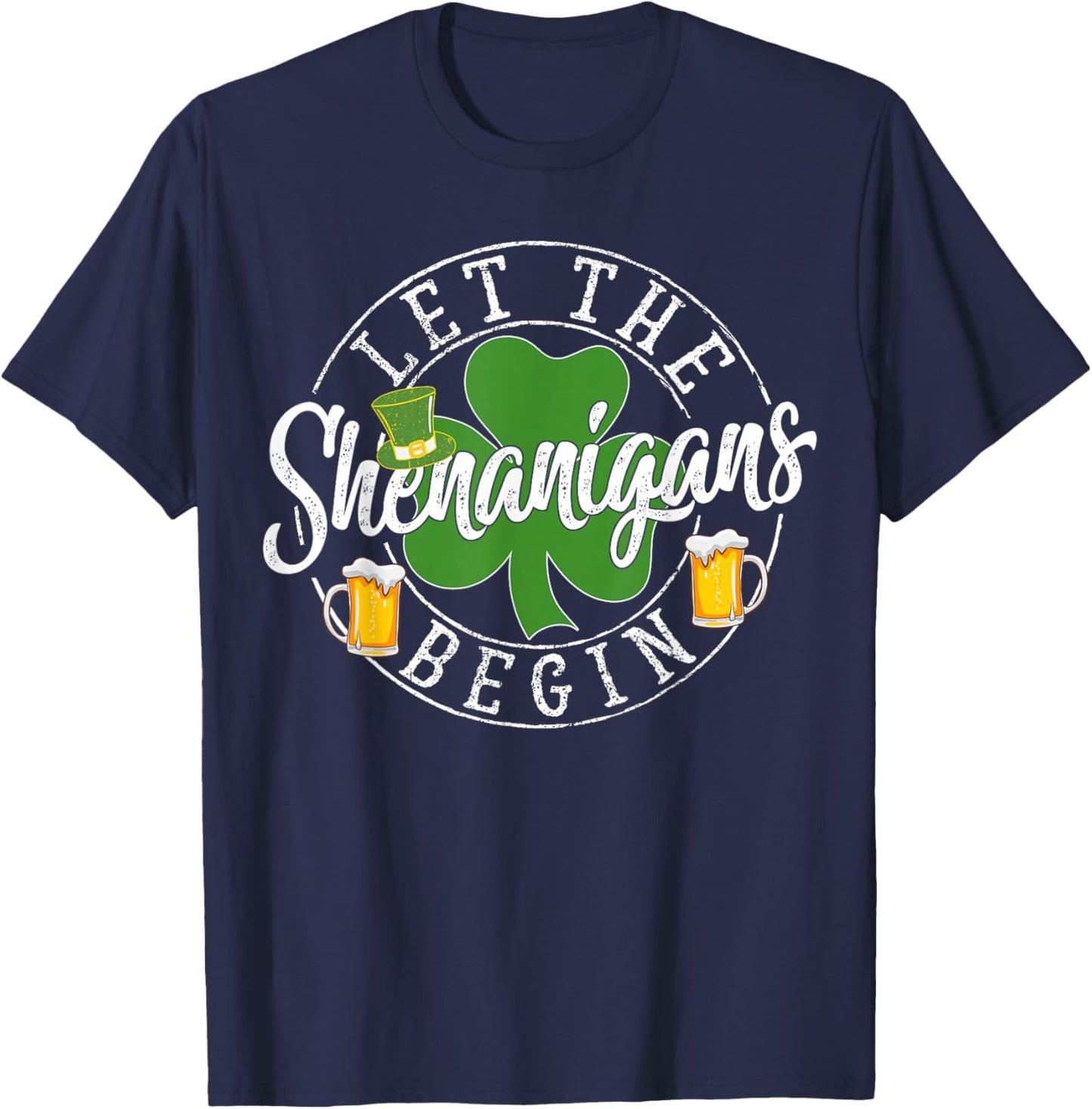 Let The Shenanigans Begin Shamrock St Patrick's Day Party T-Shirt - T-Shirt | Navy