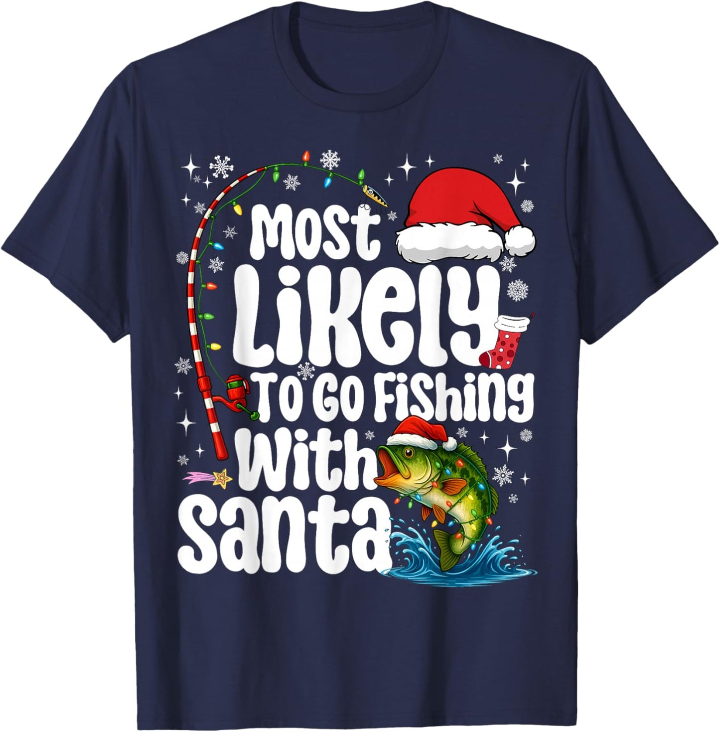 Most Likely to Go Fishing with Santa Fishing Funny Christmas T-Shirt - T-Shirt | Navy
