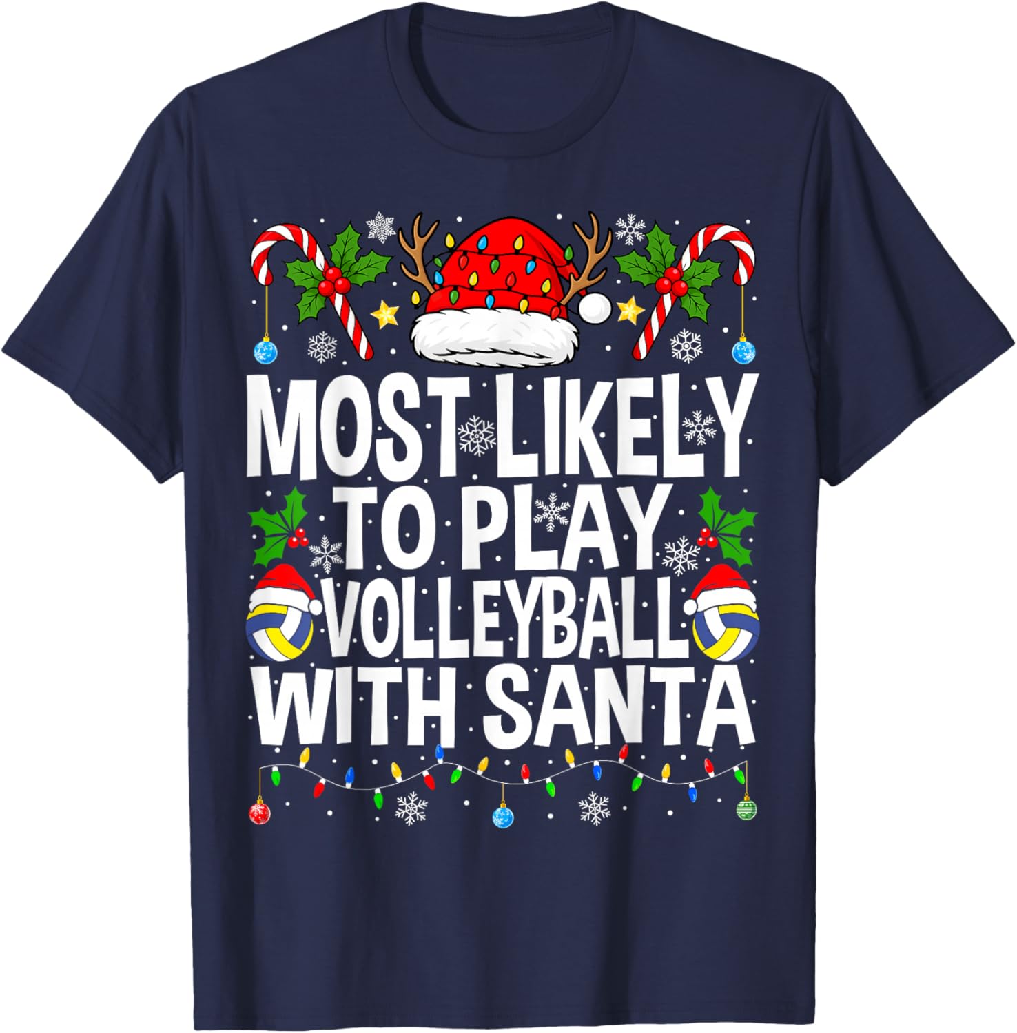 Most Likely to Play Volleyball with Christmas Volleyball T-Shirt - T-Shirt | Navy