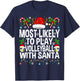 Most Likely to Play Volleyball with Christmas Volleyball T-Shirt - T-Shirt | Navy