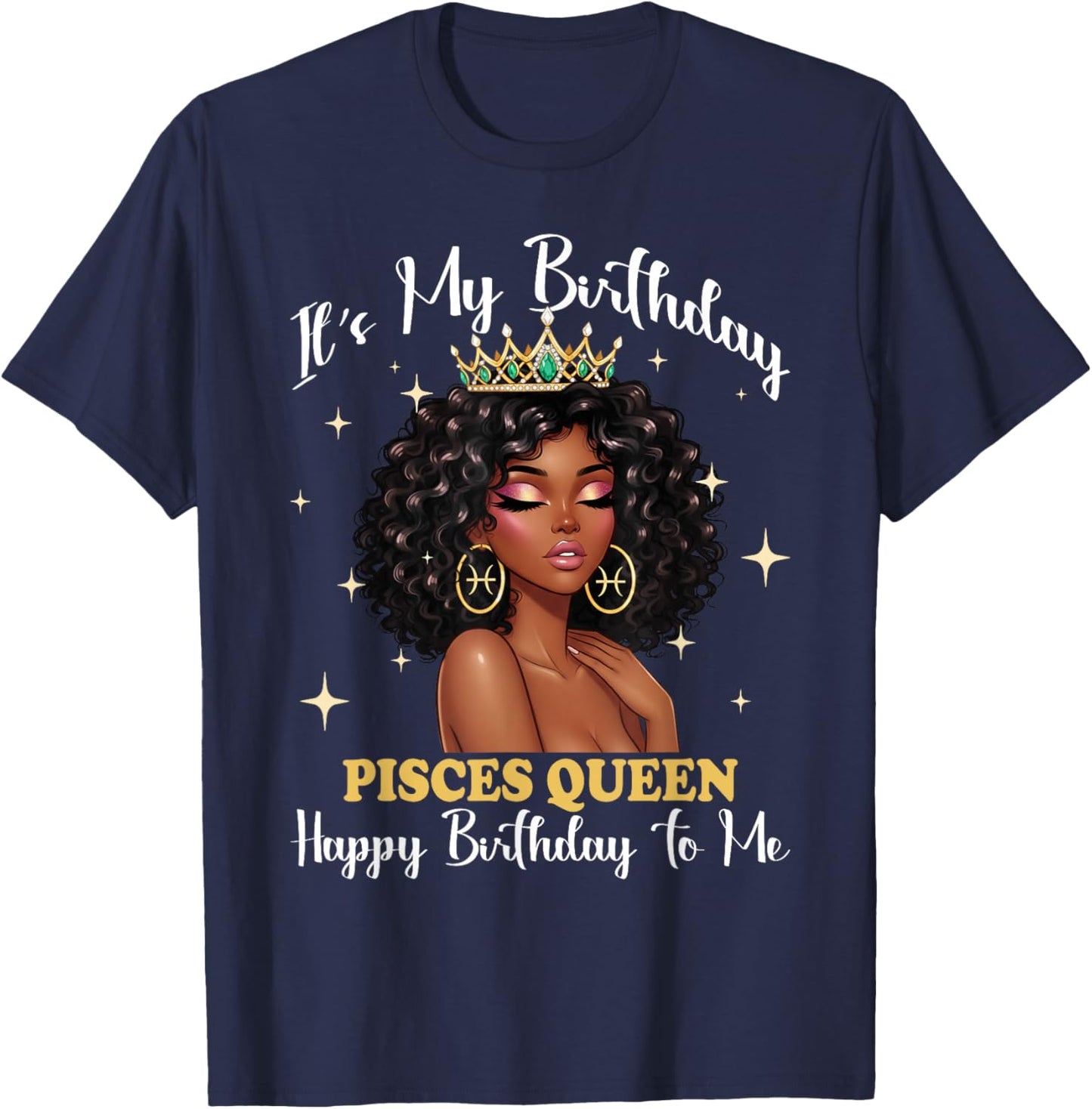 It's My Birthday Pisces Queen Women Girl Zodiac Sign T-Shirt - T-Shirt | Navy
