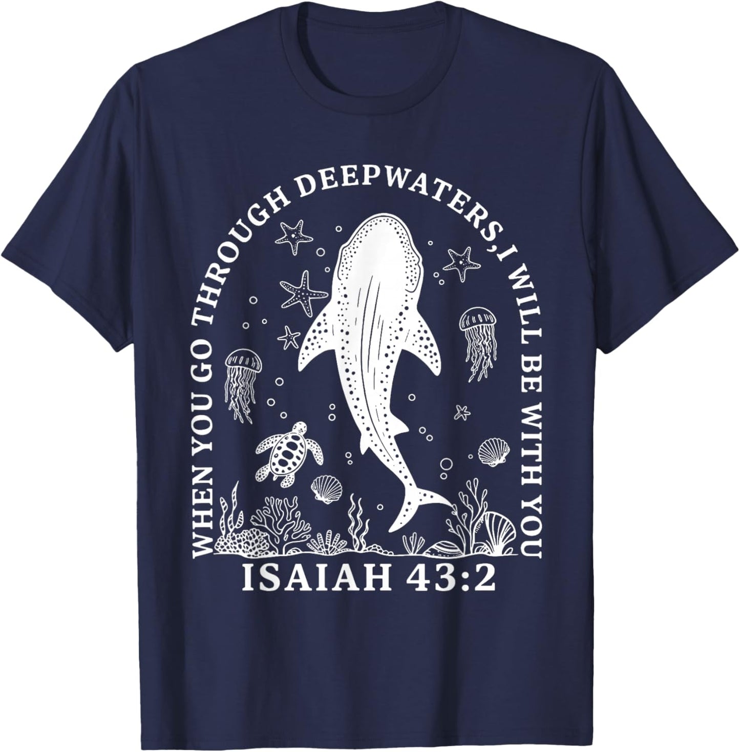 When You Go Through Deep Waters I Will Be with You T-Shirt - T-Shirt | Navy