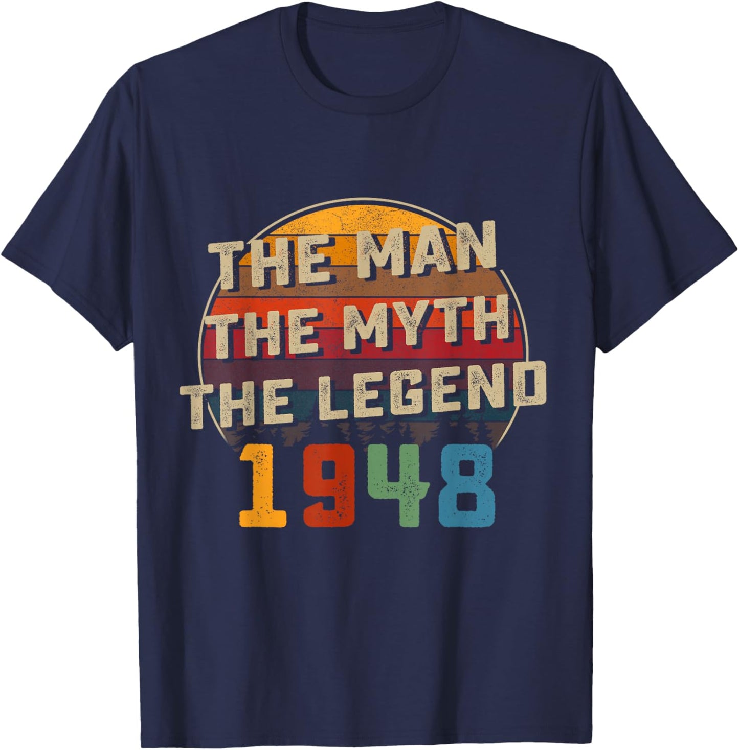 78th Birthday Gift Man Myth Legend 1948 78 for Years Old T-Shirt - T-Shirt | Navy