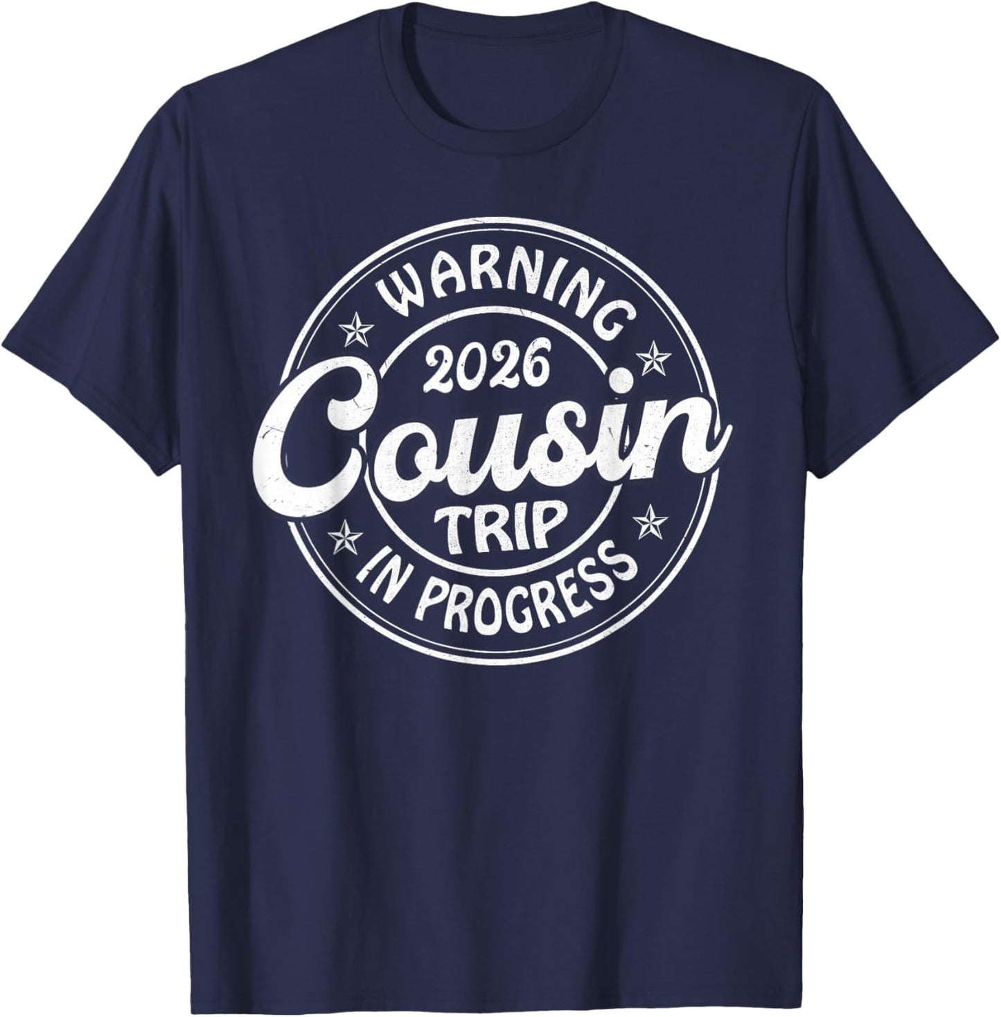 Warning Cousin Trip 2026 in Progress Vacay Matching T-Shirt - T-Shirt | Navy