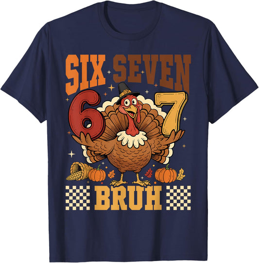 Six Seven Bruh 6 7 Meme Turkey Thanksgiving Boys Girls Kids T-Shirt - T-Shirt | Navy
