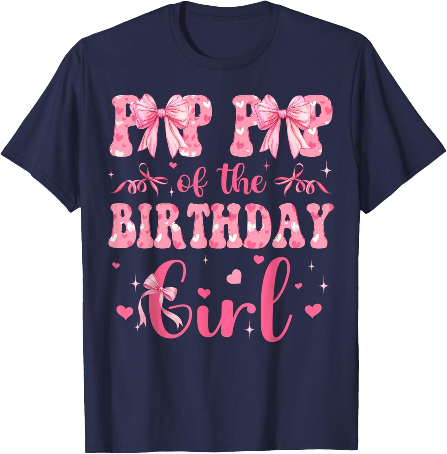 Pop Pop of The Birthday Girl Matching Pink Coquette Bow T-Shirt - T-Shirt | Navy