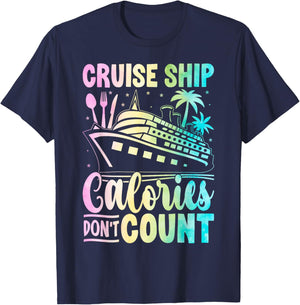 Cruise Ship Calories Don't Count for Vacationers Enjoying a T-Shirt - T-Shirt | Navy