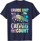 Cruise Ship Calories Don't Count for Vacationers Enjoying a T-Shirt - T-Shirt | Navy