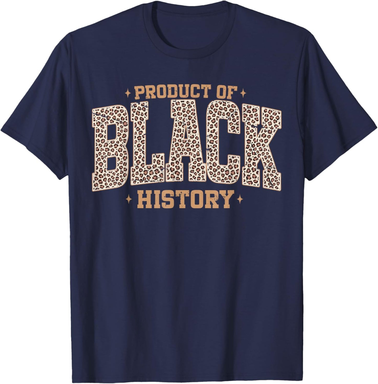 Leopard Product of Black History African American Women Girl T-Shirt - T-Shirt | Navy