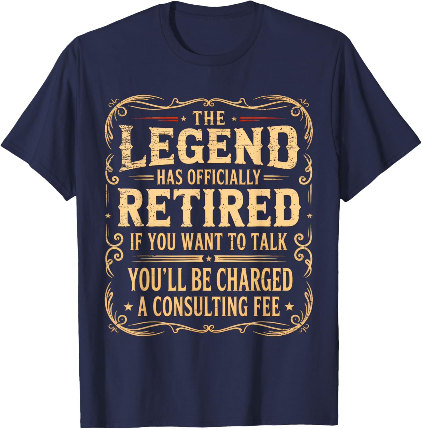 Legend Has Officially Retired Humor Sayings Vintage Design T-Shirt - T-Shirt | Navy