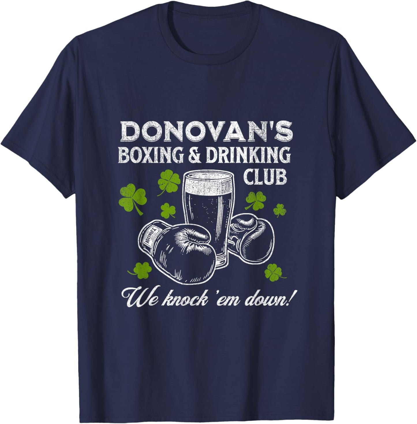 Donovan’s Boxing & Drinking Club Design – Funny Irish T-Shirt - T-Shirt | Navy