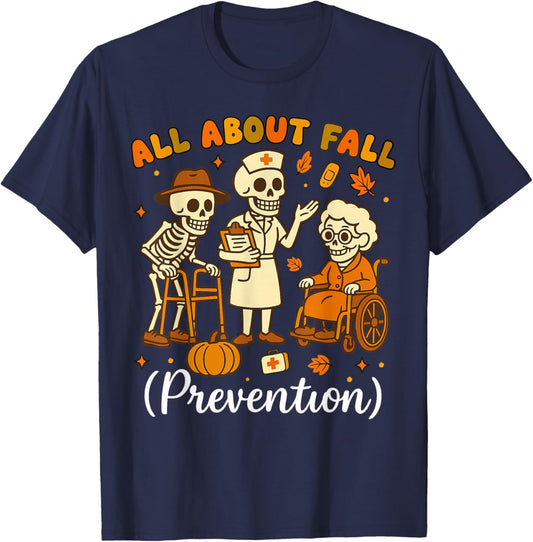 All About Fall Prevention Halloween Nurse Physical Therapy T-Shirt - T-Shirt | Navy