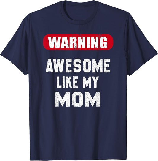 Awesome Like My Mom Funny Mother's Day T-Shirt - T-Shirt | Navy