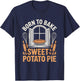 Born to Bake Sweet Potato Pie Baking Dessert Lover T-Shirt - T-Shirt | Navy