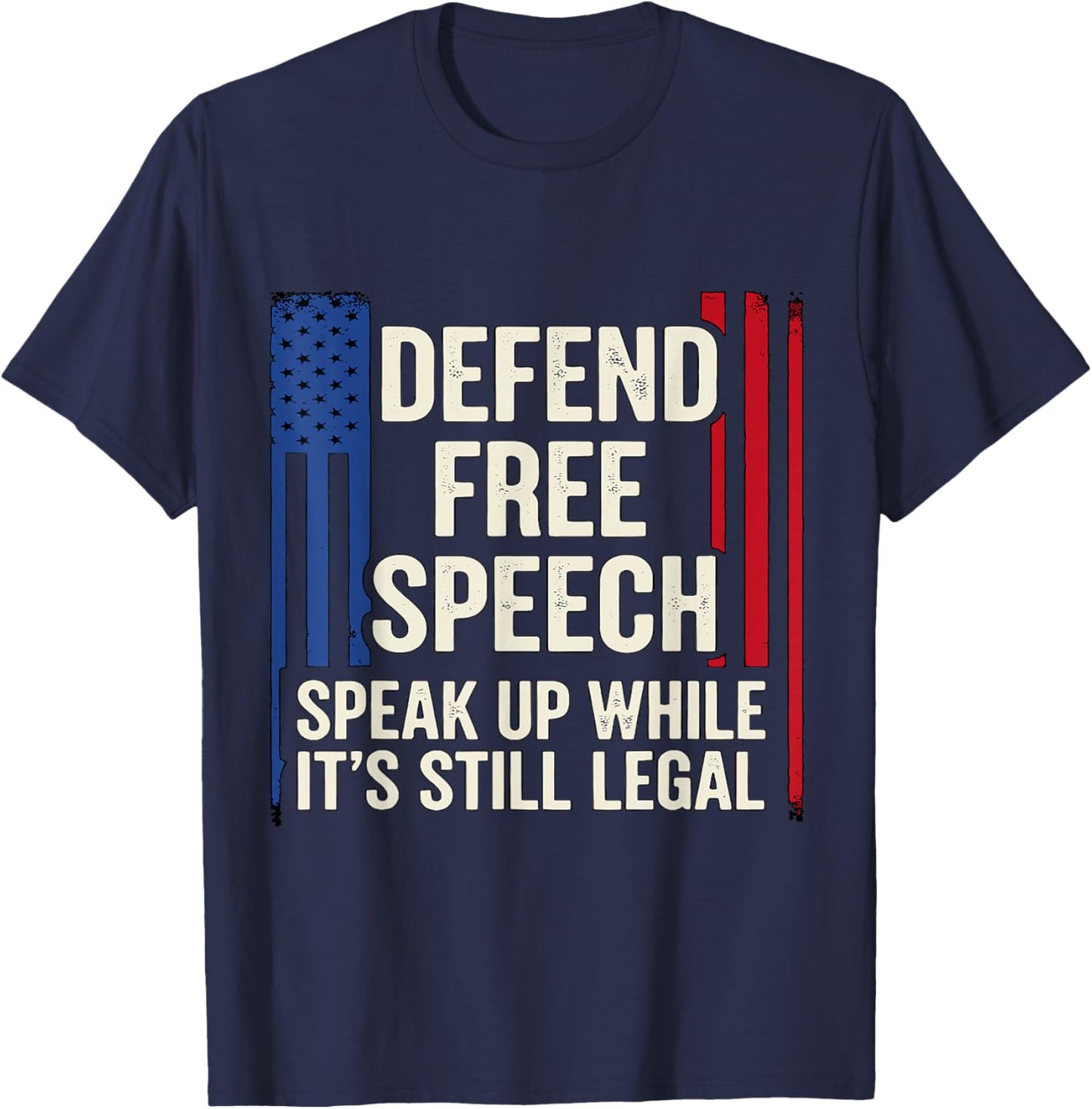 Speak Up While It’s Still Legal Human Freedom Rights Justice T-Shirt - T-Shirt | Navy
