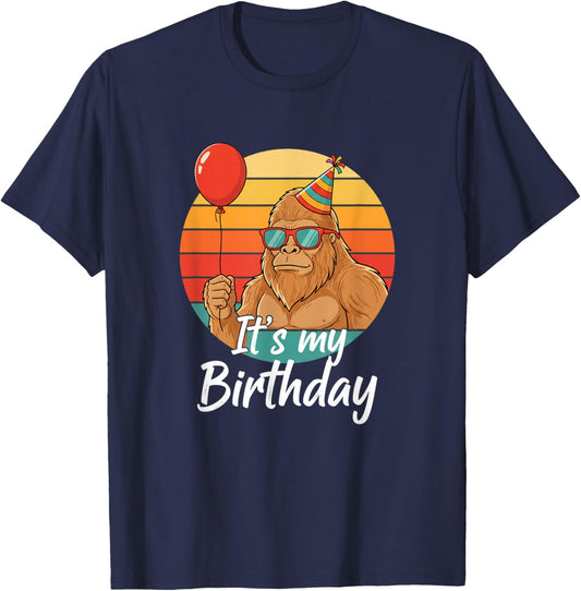It's My Birthday Bigfoot Sasquatch Funny Birthday T-Shirt - T-Shirt | Navy