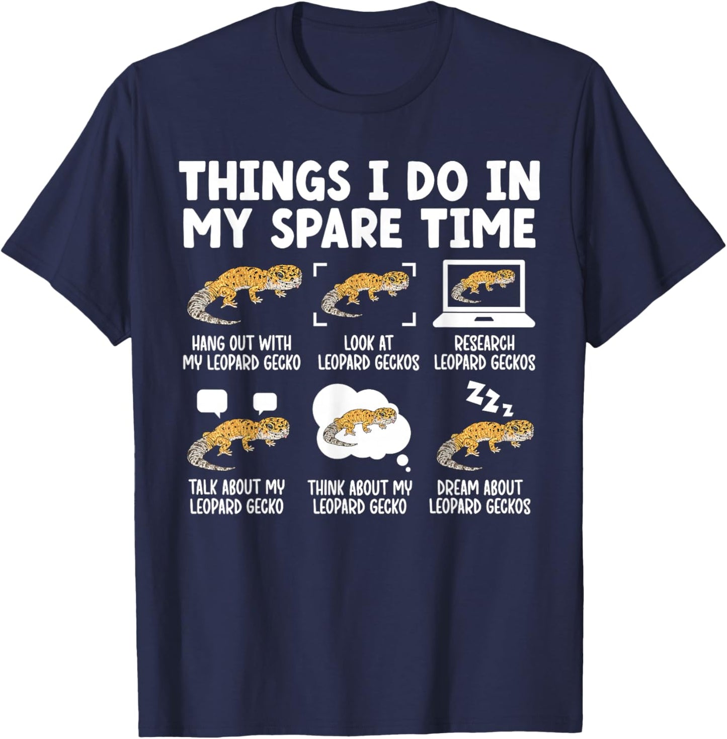 Things I Do Leopard Gecko Owner Leopard Gecko Lover T-Shirt - T-Shirt | Navy