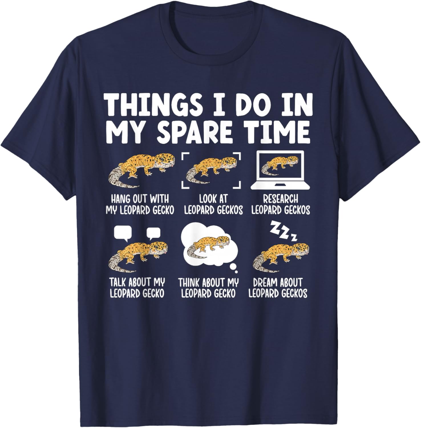 Things I Do Leopard Gecko Owner Leopard Gecko Lover T-Shirt - T-Shirt | Navy