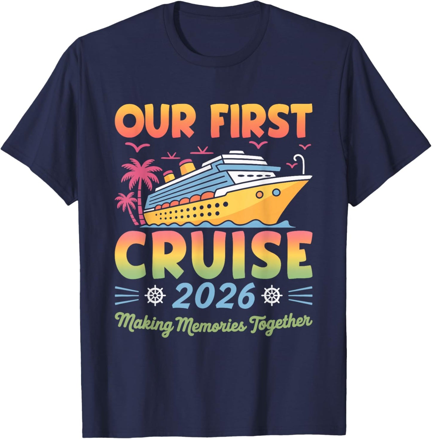 Our First Cruise 2026 Together Cute Matching Couples Cruise T-Shirt - T-Shirt | Navy