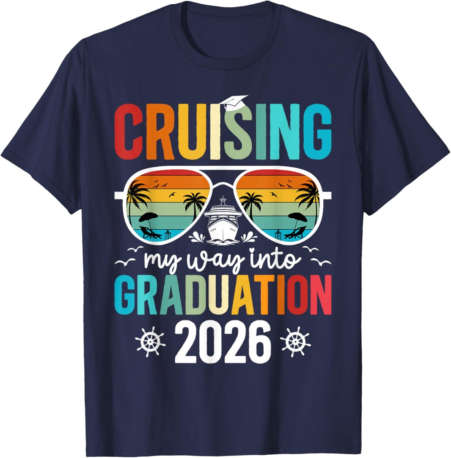 Cruising Into Graduation Cruise 2026 Graduate Cruise Trip T-Shirt - T-Shirt | Navy