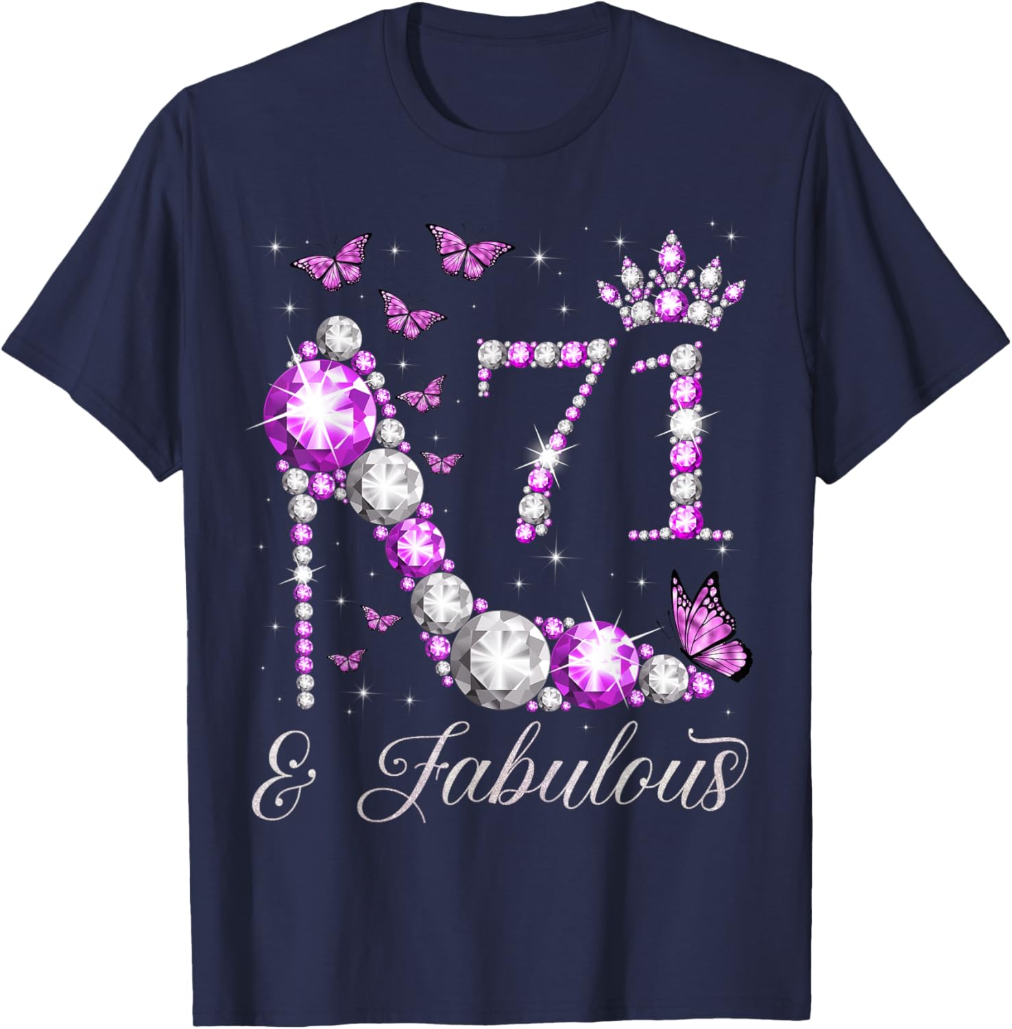 71 Years Old & Fabulous 71st Birthday High Heel Butterflies T-Shirt - T-Shirt | Navy